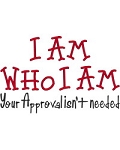 I Am Who I Am